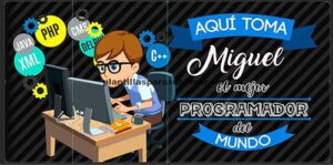 AQUI TOMA – PROGRAMADOR – NUEVOS DISEÑOS- TAZAS