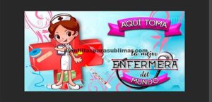 Aquí toma la mejor enfermera, Sublimación tazas