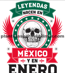 Leyendas mexicanas, vector, sublimación, serigrafia, corte de vinil