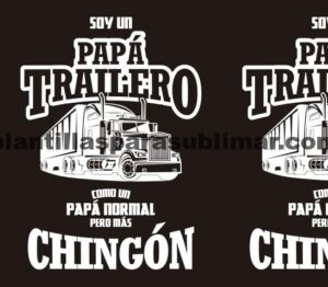 Soy un papa trailero pero más chingon