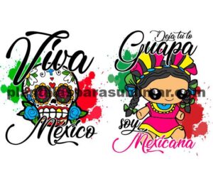 viva mexico, deja tu lo guapa, soy mexicana