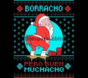 Borracho-Pero-buen-muchacho-Sweater ugly